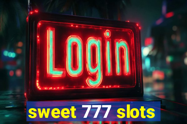 sweet 777 slots